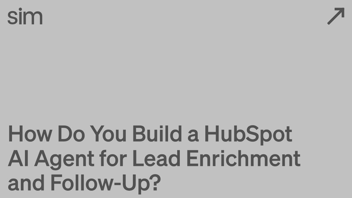 How Do You Build a HubSpot AI Agent for Lead Enrichment and Follow-Up?
